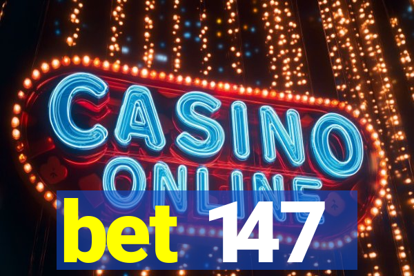 bet 147